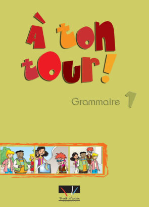 A_TON_TOUR_1_GRAMMAIRE_ELEVE