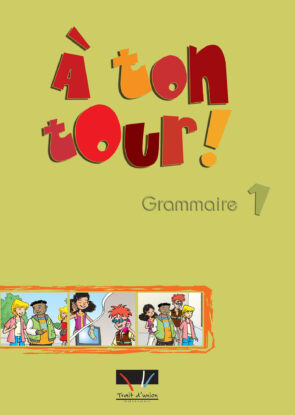 A TON TOUR 1 GRAMMAIRE DE L' ELEVE