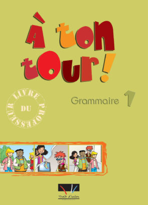 A_TON_TOUR_1_GRAMMAIRE_PROFESSEUR