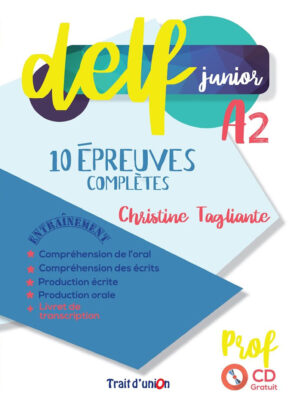 DELF JUNIOR A2 10 EPREUVES COMPLETES PROFESSEUR