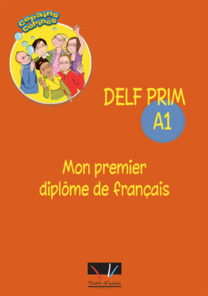 DELF PRIM A1 mon premier diplome de francais