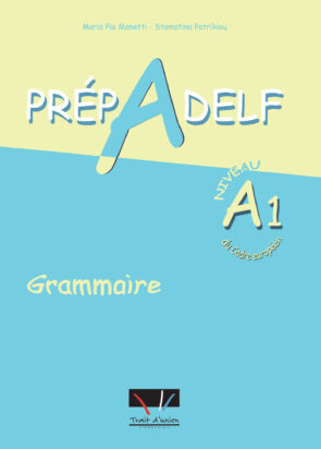 PREPADELF A1 GRAMMAIRE DE L' ELEVE