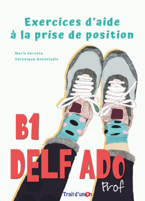EXERCICES D'AIDE A LA PRISE DE POSITION PROFESSEUR (DELF B1)