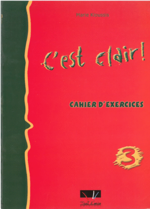C'EST CLAIR 3 CAHIER DE L' ELEVE